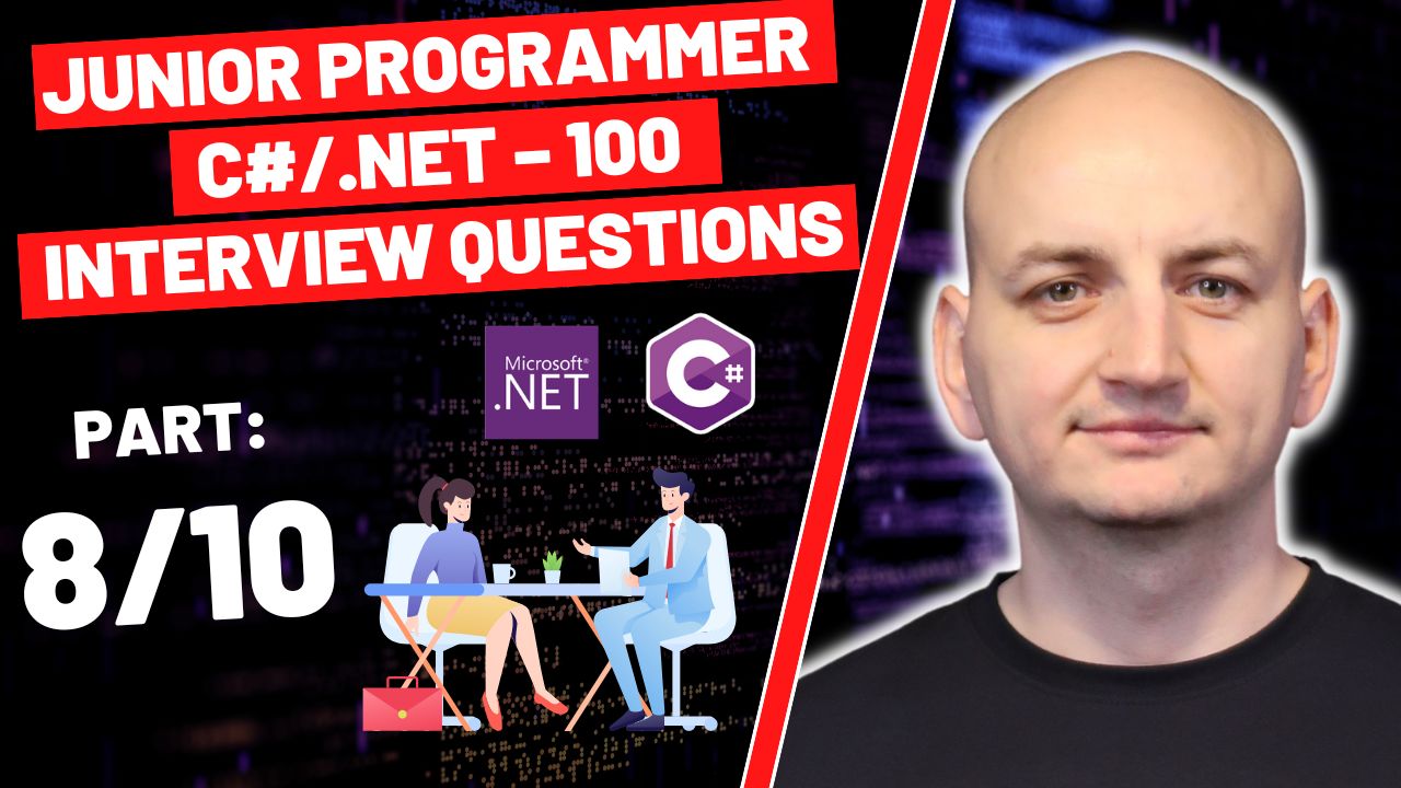 100-interview-questions-and-answers-for-junior-developers-csharp-dotnet-part-8-10.jpg